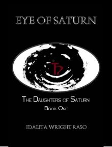Eye of Saturn (The Daughters of Saturn Book 1) Read online