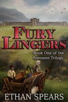 Fury Lingers: Book One of The Foreseen Trilogy Read online