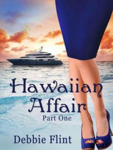 Hawaiian Affair (Part 1 of 4) (Hawaiian Affair - 30 days to sign the deal - and stay out of love) Read online