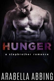 Hunger (A Stepbrother Romance Novel) Read online