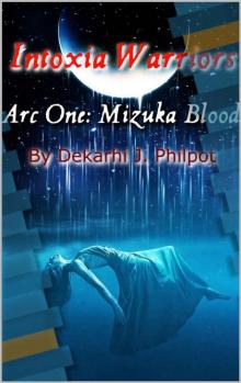 Intoxia Warriors - Mizuka Blood (Book One) Read online