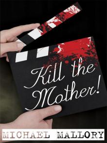 Kill the Mother! Read online