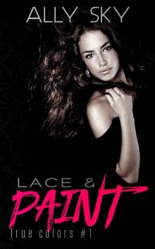 Lace and Paint (True Colors Book 1) Read online
