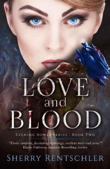 Love and Blood (Evening Bower Book 2) Read online