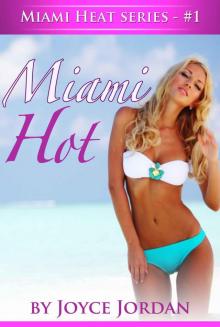 Miami Hot: #1 (Miami Heat Series) Read online