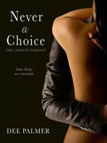 Never A Choice (The Choices Trilogy (Book 1)) Read online
