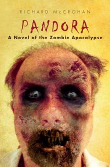 Pandora: A Novel of the Zombie Apocalypse Read online