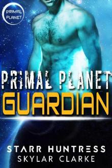 Primal Planet Guardian_SciFi Alien Romance Read online