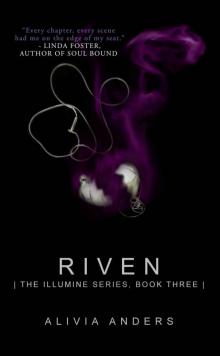 Riven (The Illumine Series) Read online
