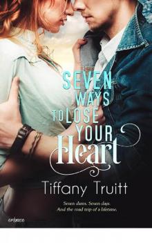 Seven Ways to Lose Your Heart Read online