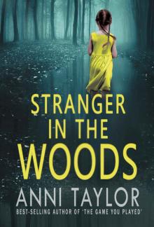 Stranger in the Woods: A tense psychological thriller Read online