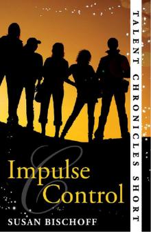 Talent Chronicles 2 - Impulse Control Read online