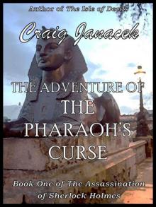 The Adventure of the Pharaoh's Curse (The Assassination of Sherlock Holmes Book 1) Read online