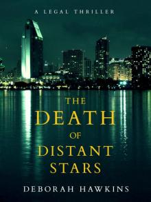 The Death of Distant Stars, A Legal Thriller Read online