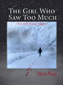 The Girl Who Saw Too Much (The Firth Twins' Series Book 1) Read online