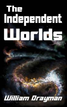 The Independent Worlds (The Sixteen Galaxies Book 2) Read online