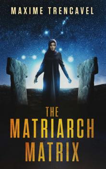 The Matriarch Matrix Read online