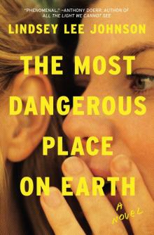 The Most Dangerous Place on Earth Read online