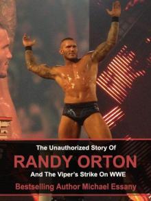 The Unauthorized Story of Randy Orton and The Viper's Strike on WWE Read online