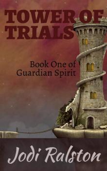 Tower of Trials: Book One of Guardian Spirit Read online