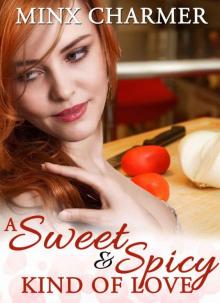A Sweet and Spicy Kind Of Love Read online