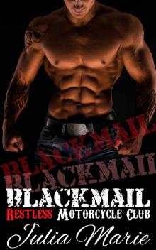 Blackmail (Restless Motorcycle Club Romance) Read online