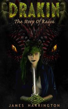Drakin: The Story of Raiya Read online