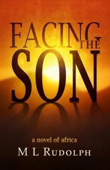 Facing the Son, A Novel of Africa Read online