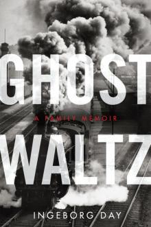 Ghost Waltz: A Family Memoir (P.S.) Read online