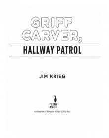 Griff Carver, Hallway Patrol Read online