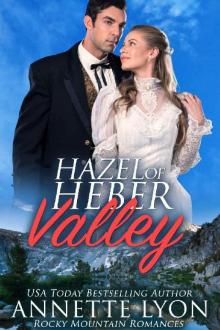 Hazel of Heber Valley (Rocky Mountain Romances Book 5) Read online