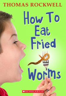 How to Eat Fried Worms Read online