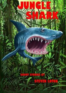 Jungle Shark: Short Stories by Steven Loton Read online