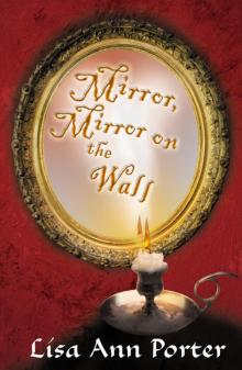 Mirror, Mirror on the Wall Read online