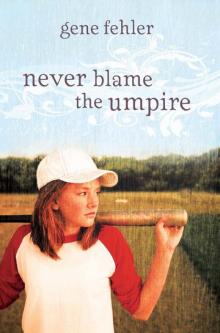 Never Blame the Umpire Read online