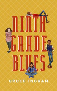 Ninth Grade Blues Read online
