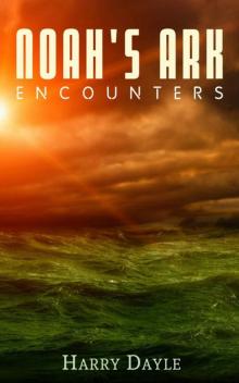 Noah's Ark: Encounters Read online