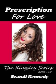 Prescription For Love (The Kingsley Series) Read online