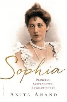 Sophia: Princess, Suffragette, Revolutionary Read online