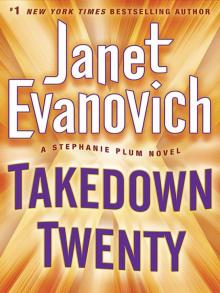 Takedown Twenty: A Stephanie Plum Novel Read online