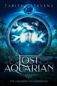 The Aquarian Age Chronicles: The Lost Aquarian, #1 Read online