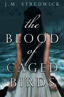 The Blood of Caged Birds (Mortalsong Book 1) Read online