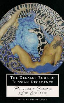 The Dedalus Book of Russian Decadence Read online
