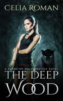 The Deep Wood (Sunshine Walkingstick Book 2) Read online