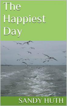 The Happiest Day Read online