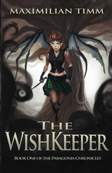 The WishKeeper (The Paragonia Chronicles) Read online