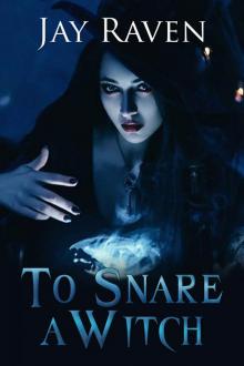 To Snare A Witch Read online