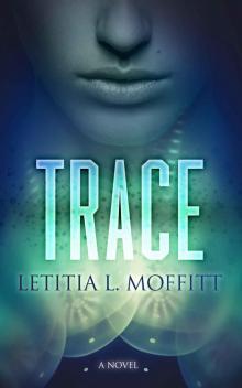 Trace (TraceWorld Book 1) Read online