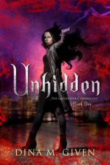 Unhidden (The Gatekeeper Chronicles Book 1) Read online