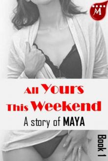 All Yours This Weekend Read online
